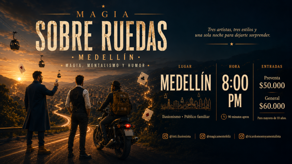 MAGIA SOBRE RUEDAS  - MEDELLIN